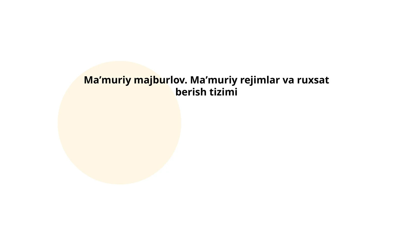 Ma'muriy majburlov. Ma'muriy rejimlar va ruxsat berish tizimi