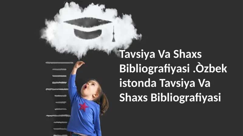Tavsiya Va Shaxs Bibliografiyasi.Òzbekistonda Tavsiya Va Shaxs Bibliografiyasi