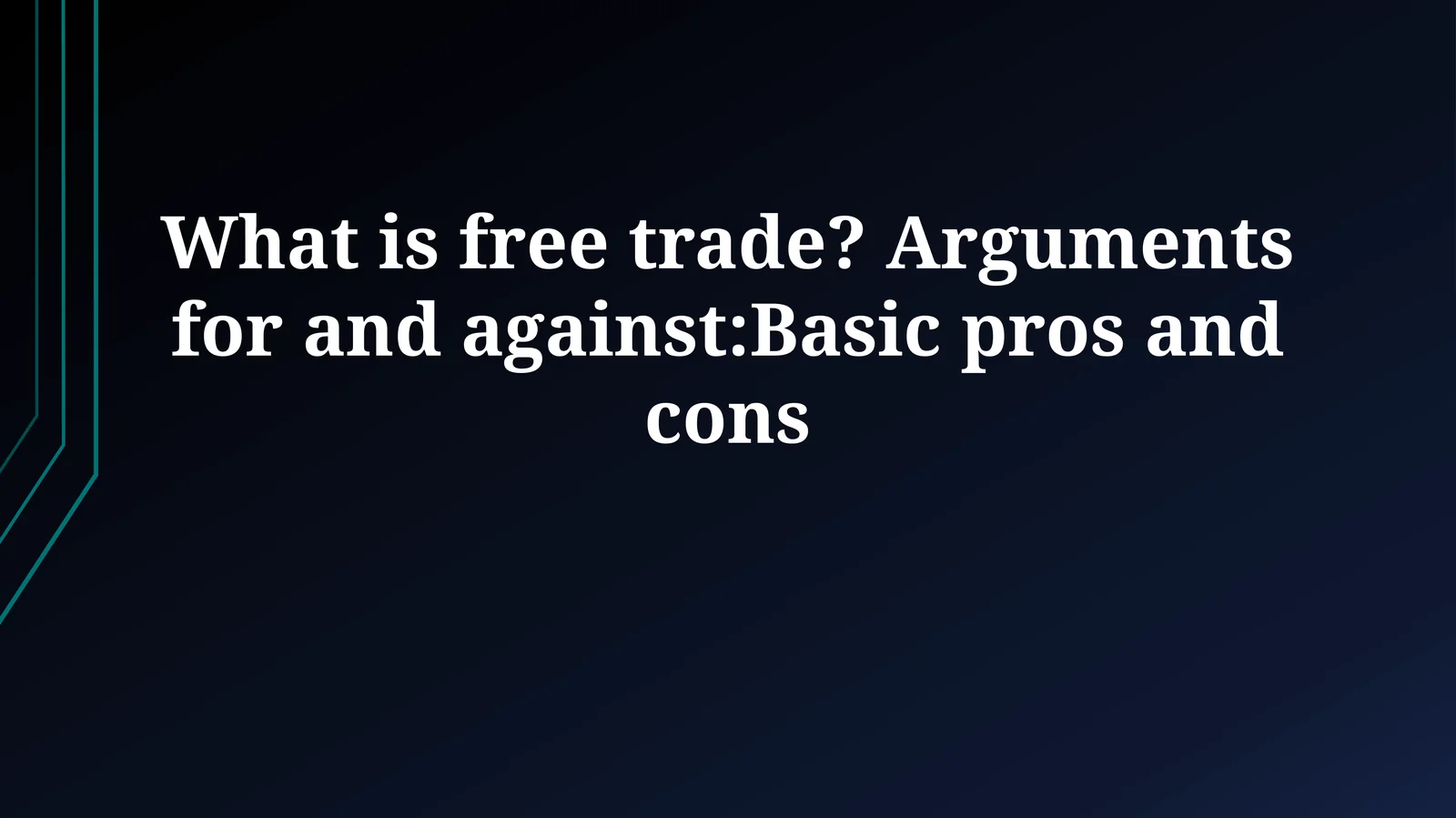 What is Free Trade?