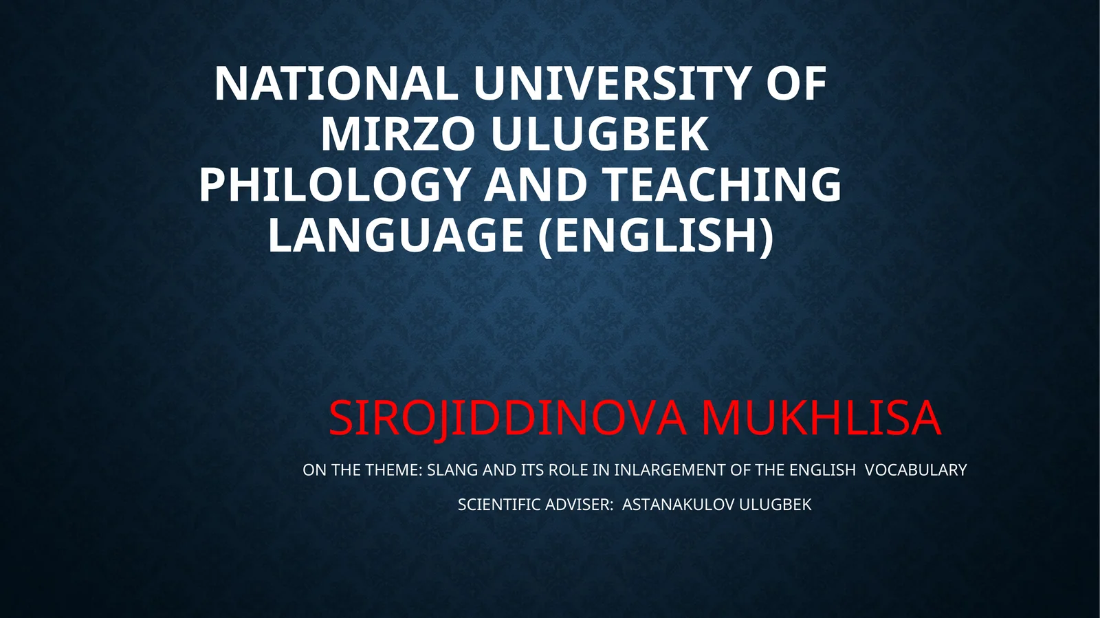 SLANG AND ITS ROLEIN INLARGEMENT OF THE ENGLISH VOCABULARY