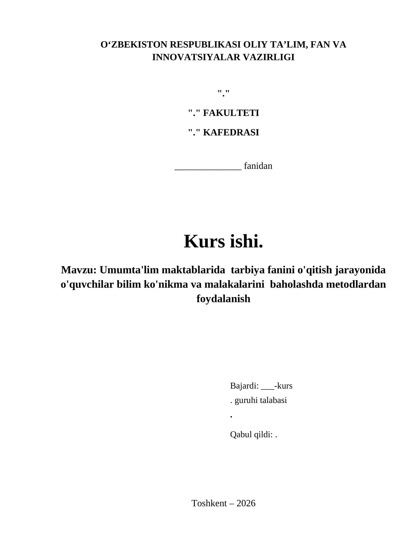 Umumta'lim maktablarida  tarbiya fanini o'qitish jarayonida o'quvchilar bilim ko'nikma va malakalarini  baholashda metodlardan foydalanish