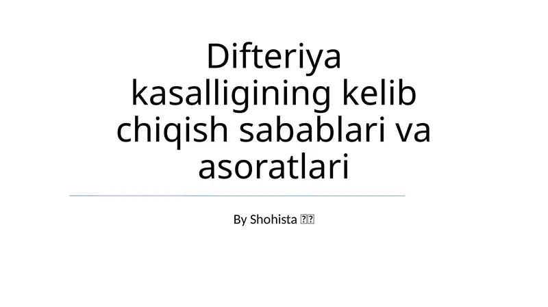 Difteriya kasalligining kelib chiqish sabablari va asoratlari