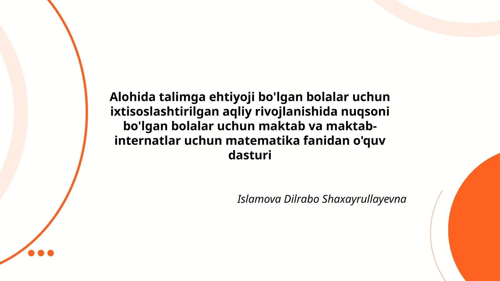Alohida talimga ehtiyoji bo'lgan bolalar uchun ixtisoslashtirilgan aqliy rivojlanishida nuqsoni bo'lgan bolalar uchun maktab va maktab-internatlar uchun matematika fanidan o'quv dasturi