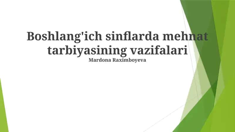 Boshlang'ich sinflarda mehnat tarbiyasining vazifalari