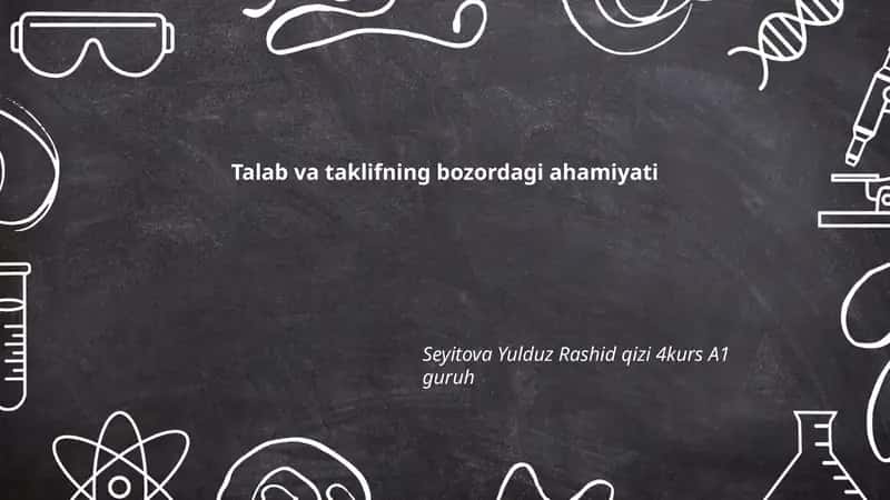 Talab va taklifning bozordagi ahamiyati