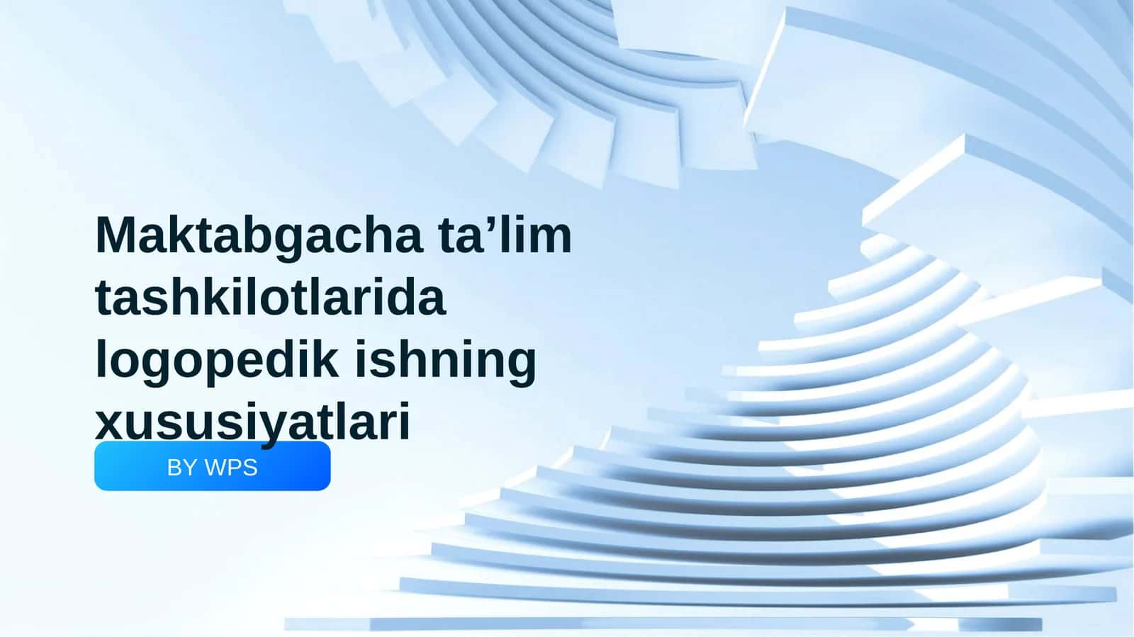 Maktabgacha ta’lim tashkilotlarida logopedik ishning xususiyatlari