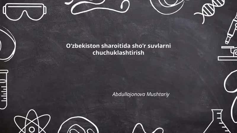Oʻzbekiston sharoitida shoʻr suvlarni chuchuklashtirish
