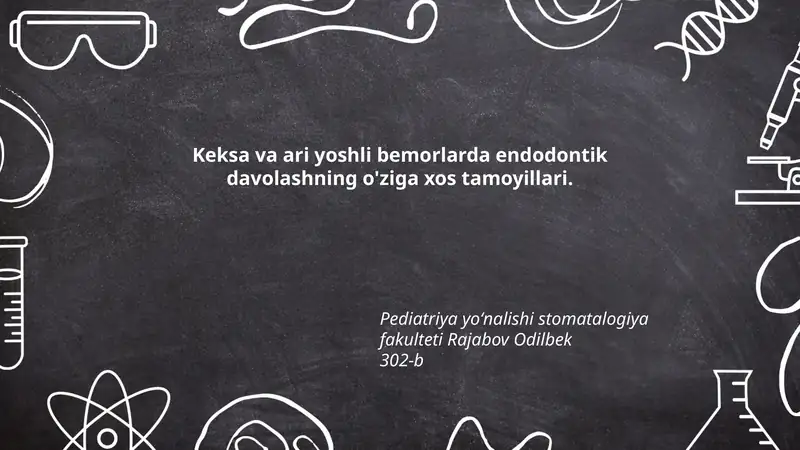 Keksa va ari yoshli bemorlarda endodontik davolashning o'ziga xos tamoyillari