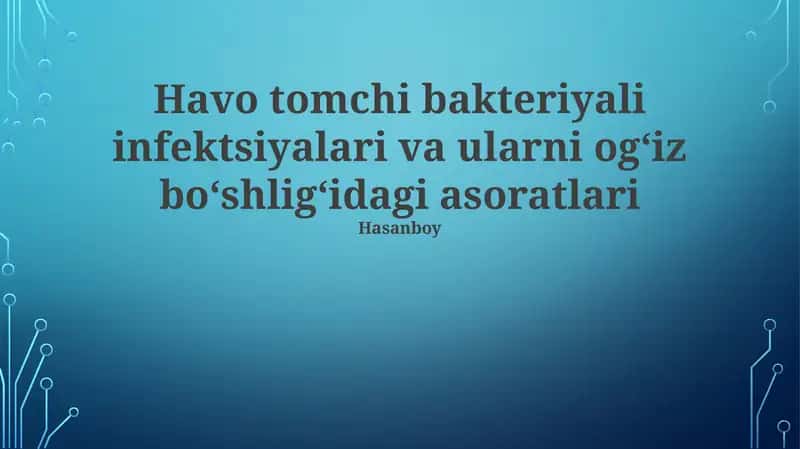 Havо Tomchi Bakteriyali Infektsiyalari va Ular boʻshligʻidagi asoratlari