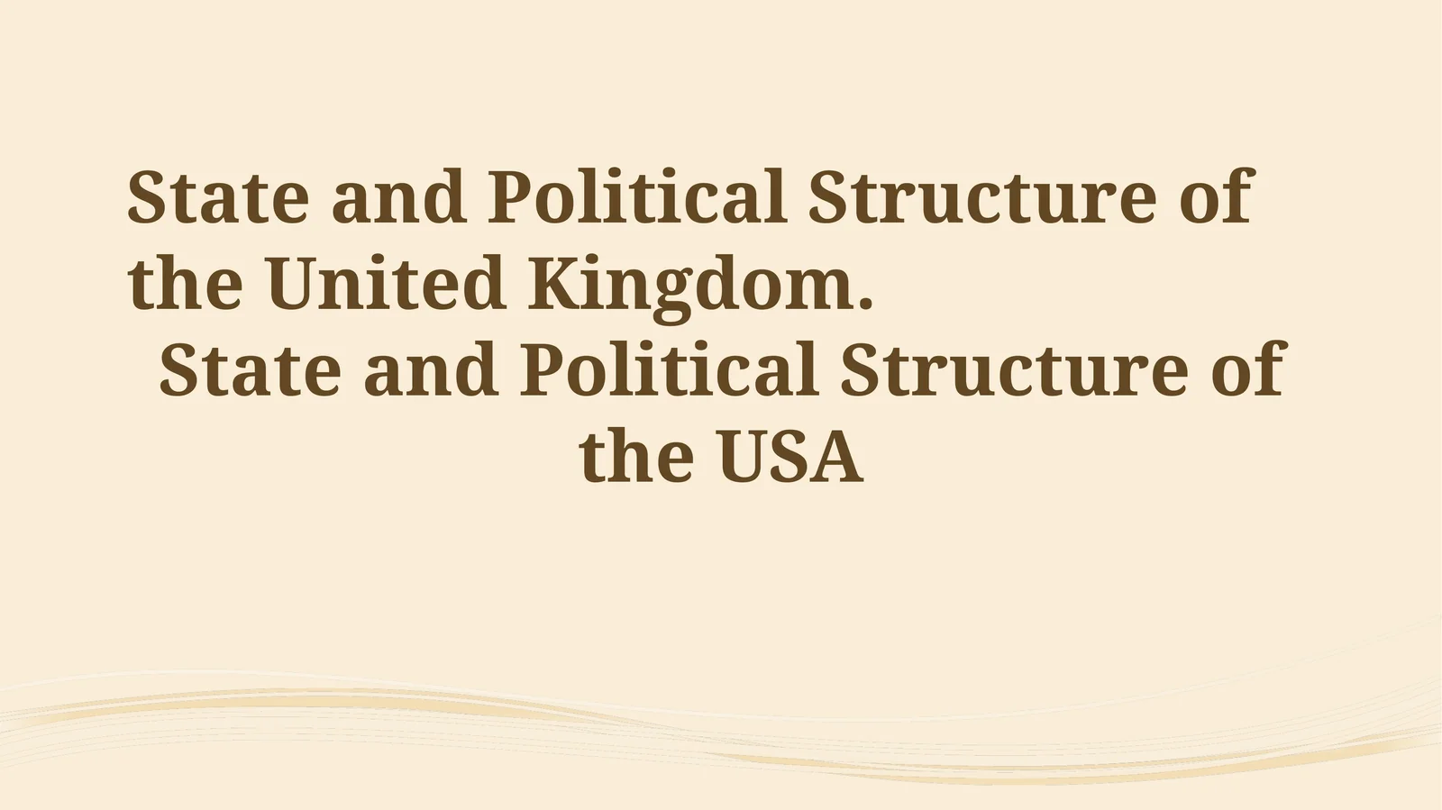 State and Political Structure of the United Kingdom and the USA