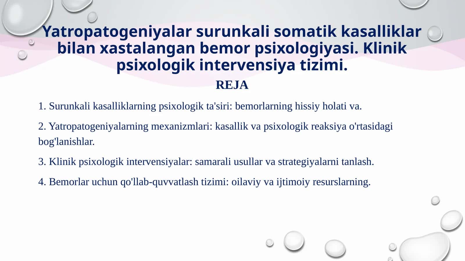 Yatropatogeniyalar surunkali samatik kasalliklar bilan xastalangan bemor psixologiyasi. Klinik psixologik intervensiya tizimi.