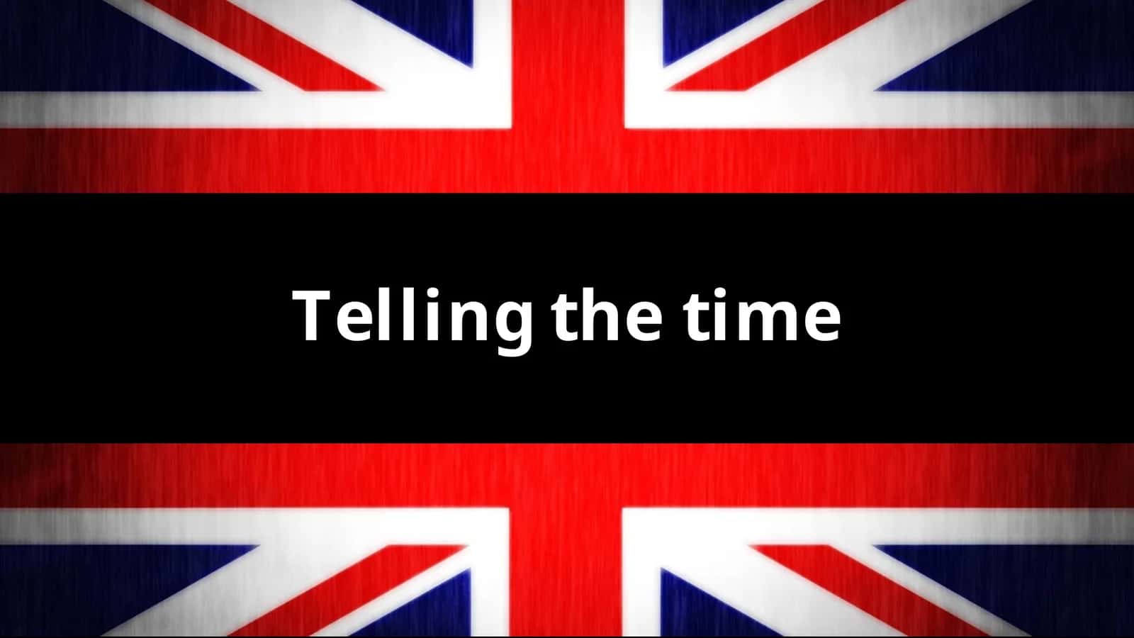 Telling the time