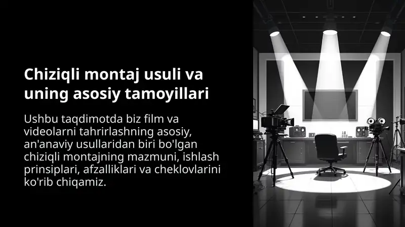 Chiziqli-va-Nochiziqli-Montaj-Usullarini-Taqqoslash-va-Qollash-Sohalari