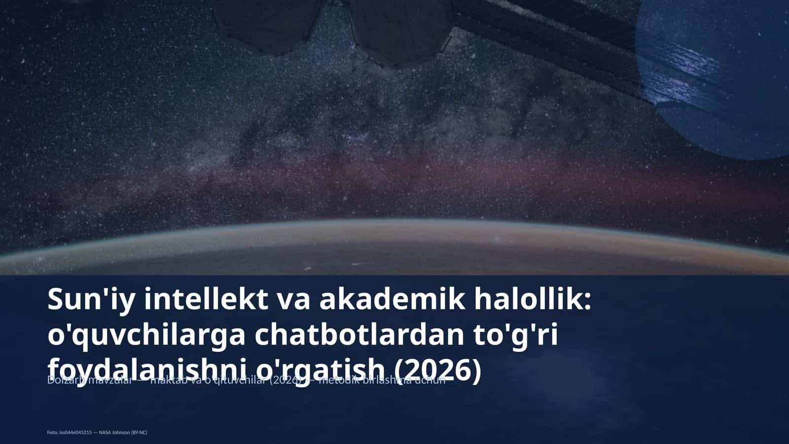 Sun'iy intellekt va akademik halollik: o'quvchilarga chatbotlardan to'g'ri foydalanishni o'rgatish (2026)