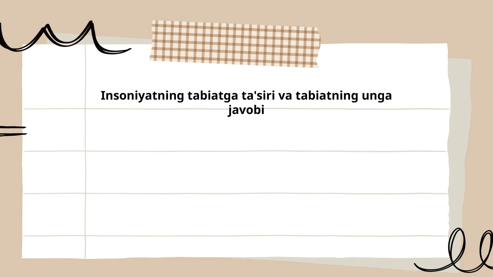 Insoniyatning tabiatga ta'siri va tabiatning unga javobi