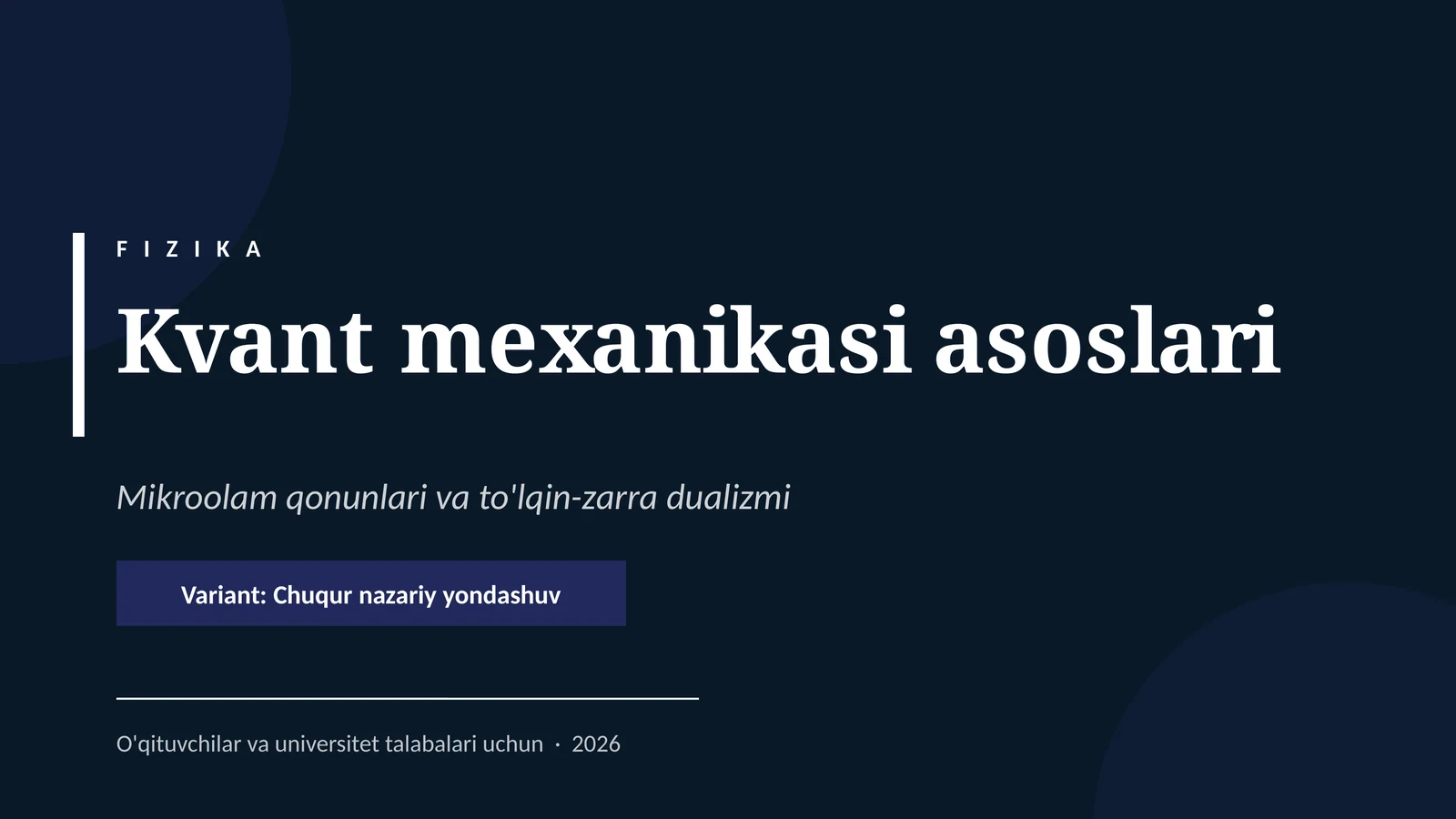 FIZIKA Kvant mexanikasi asoslari