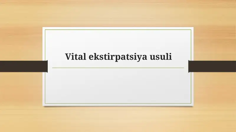 Vital ekstirpatsiya usuli