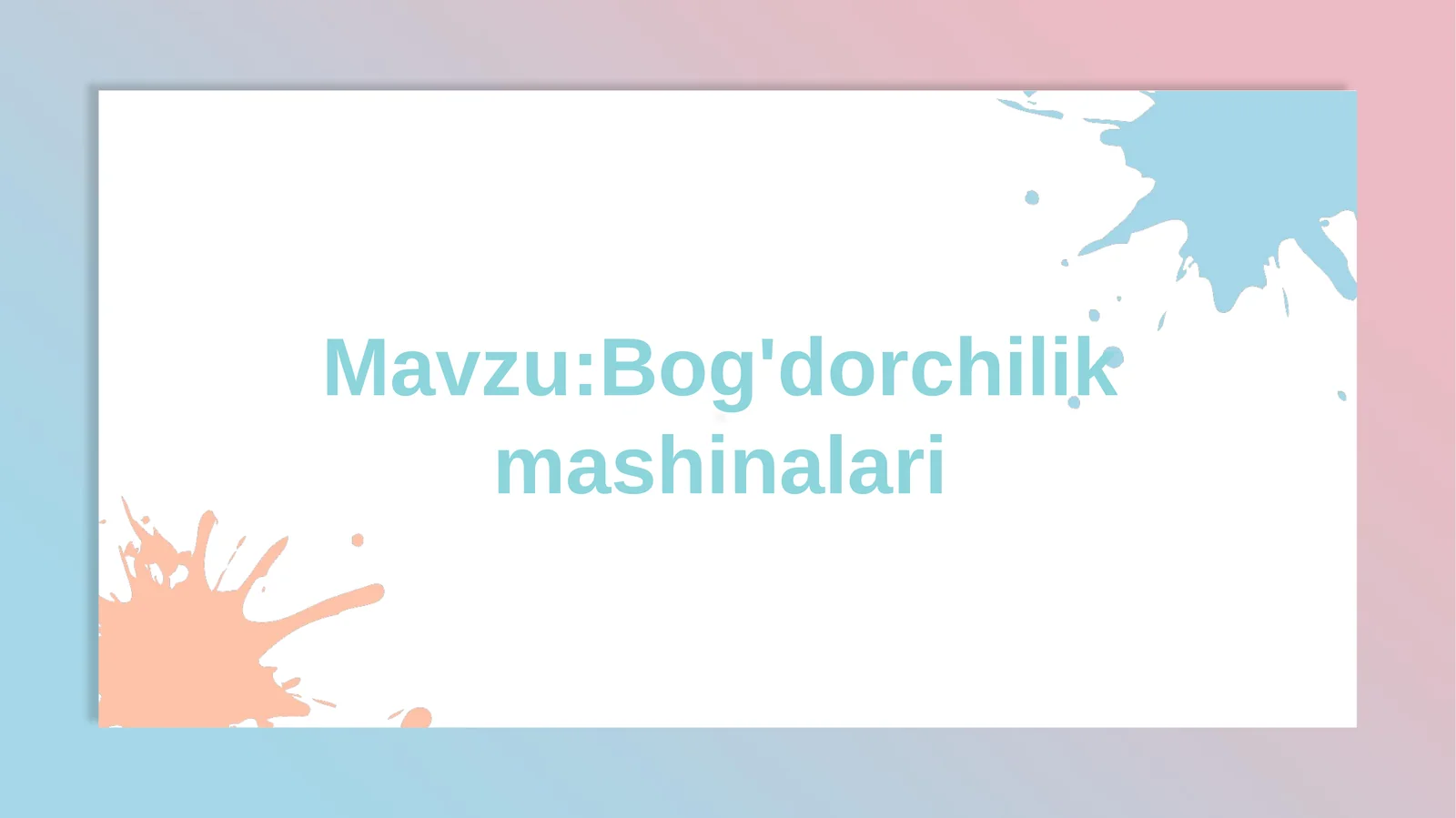 Bog'dorchilik mashinalari