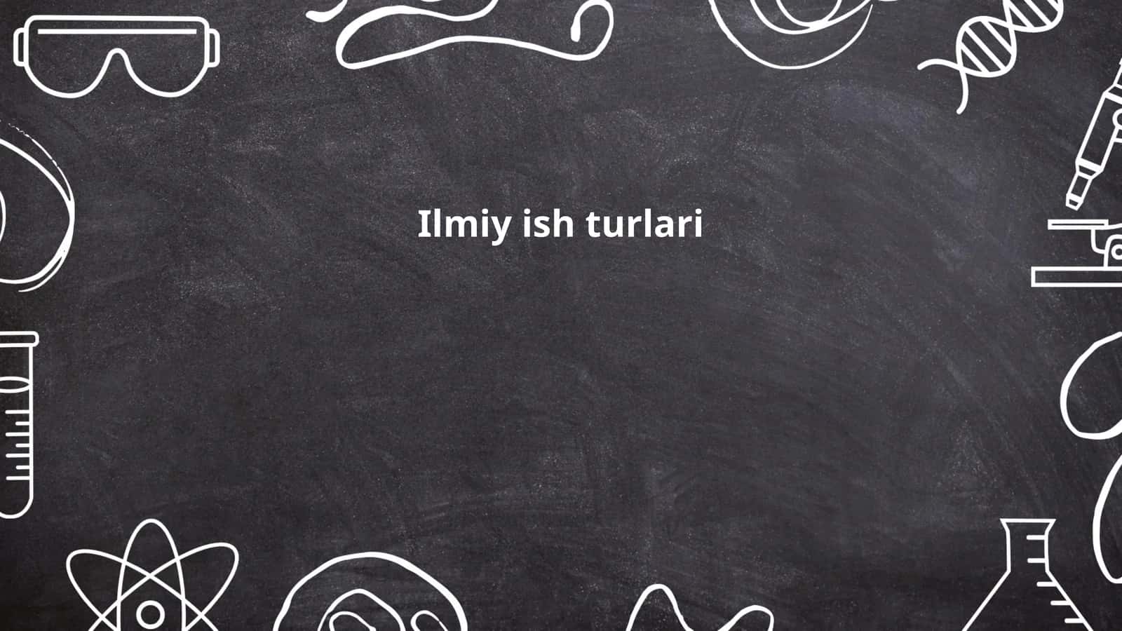 Ilmiy ish turlari