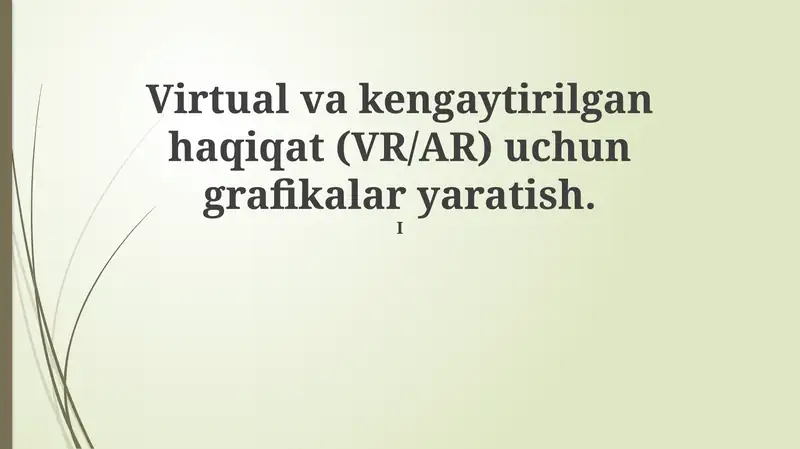 Virtual va kengaytirilgan haqiqat (VR/AR) uchun grafikalar yaratish