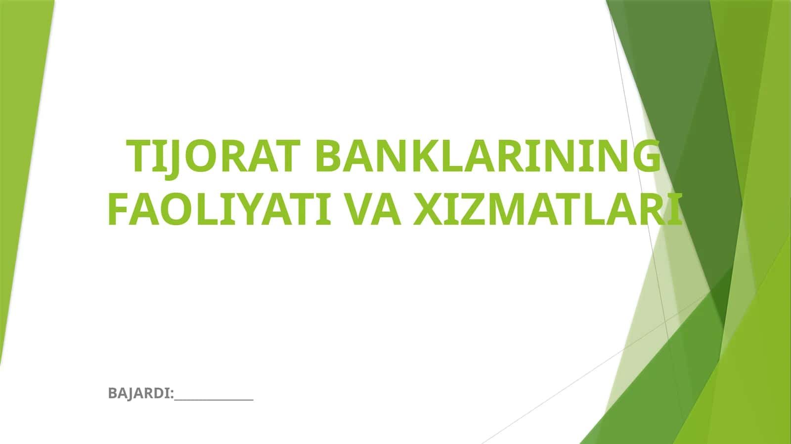 TIJORAT BANKLARINING FAOLIYATI VA XIZMATLARI