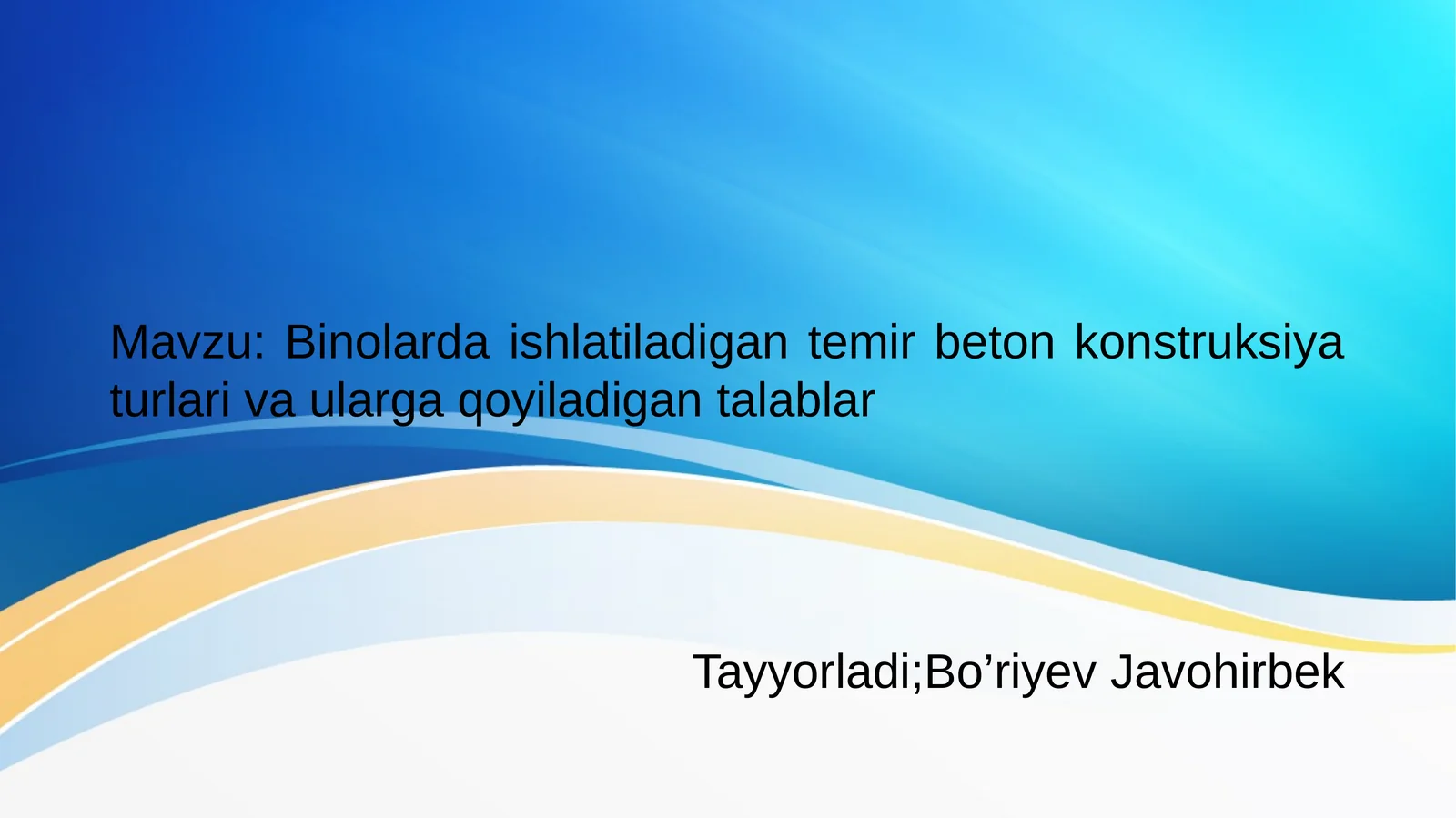 Binolarda ishlatiladigan temir beton konstruksiya turlari va ularga qoyiladigan talablar