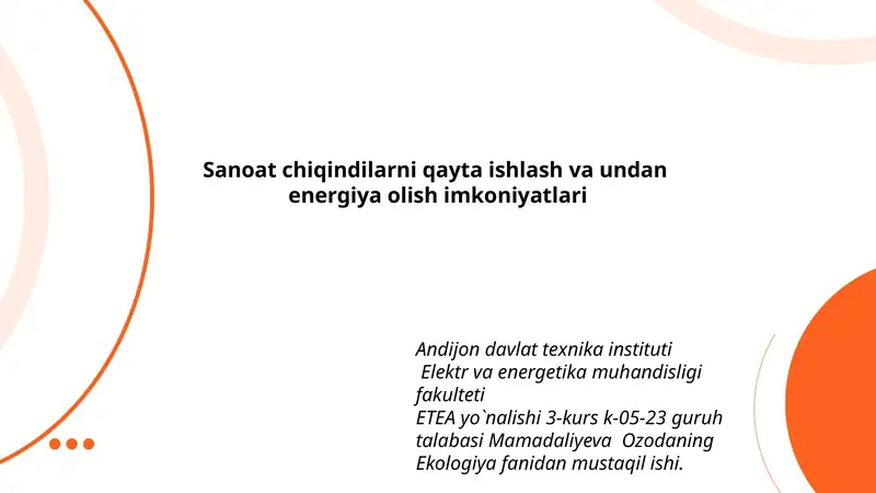 Sanoat chiqindilarni qayta ishlash va undan energiya olish imkoniyatlari