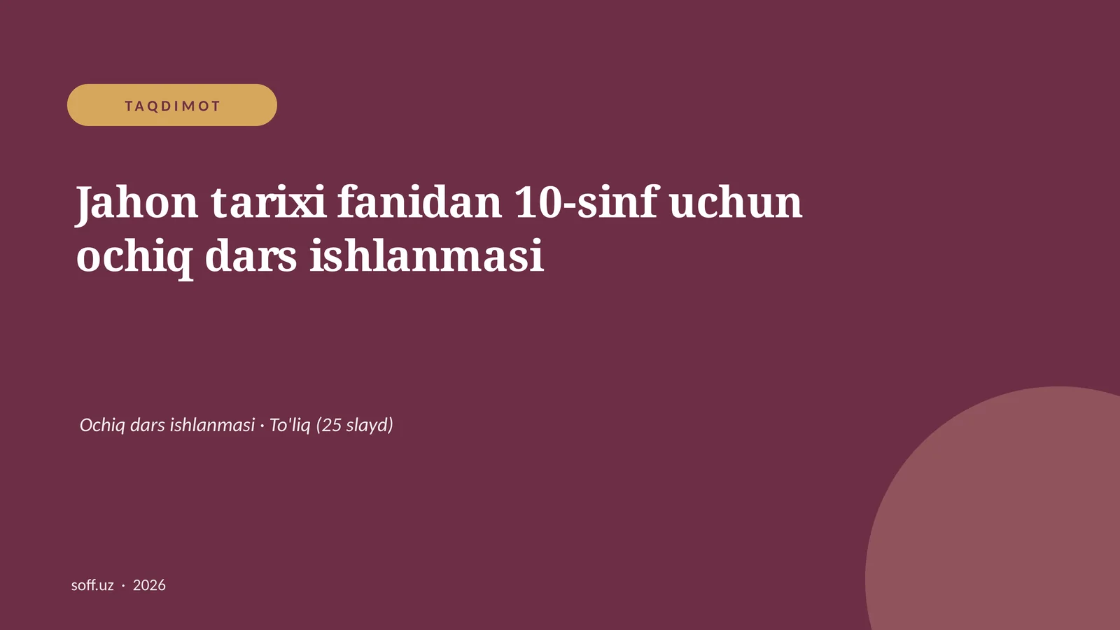 Jahon tarixi fanidan 10-sinf uchun ochiq dars ishlanmasi