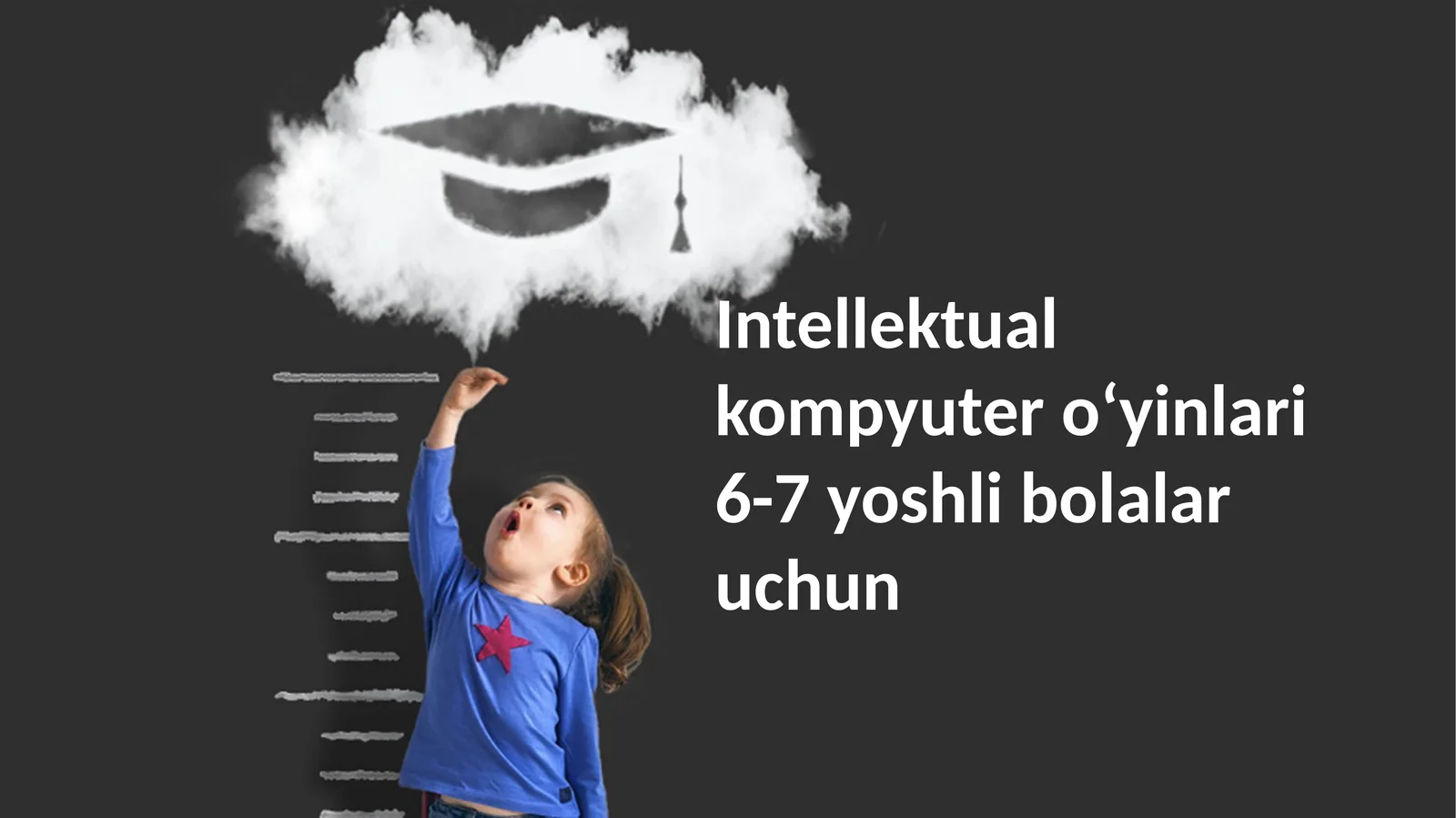 Intellektual kompyuter oʻyinlari 6-7 yoshli bolalar uchun