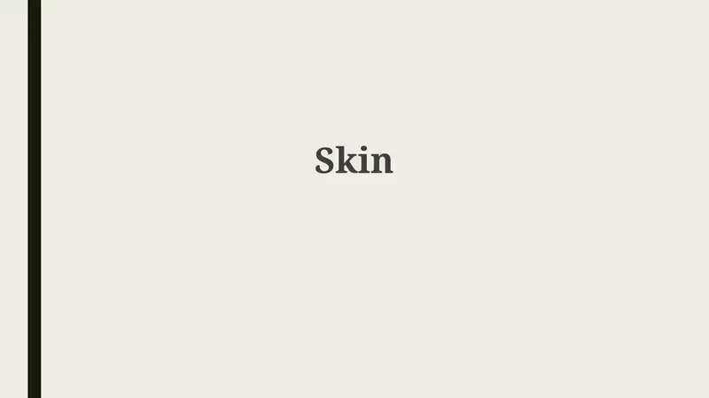 Understanding Skin: Anatomy, Function, and Types