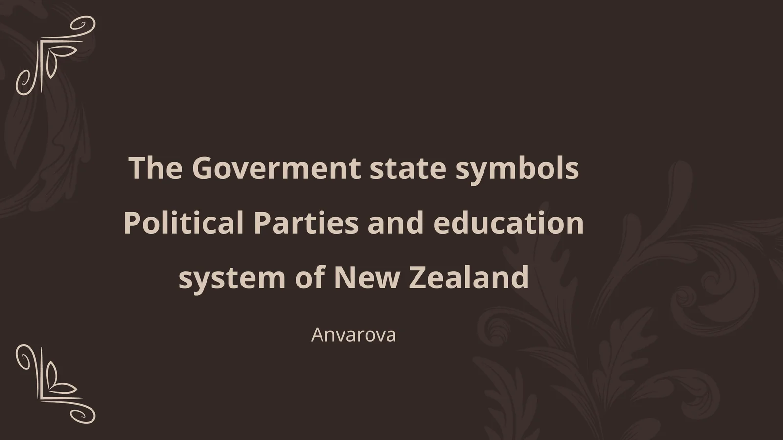 The Goverment state symbols Political Parties and education system of New Zealand