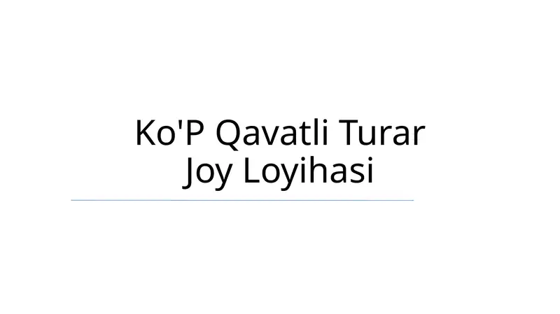 Ko'P Qavatli Turar Joy Loyihasi