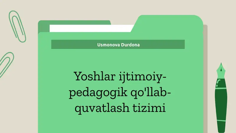 Yoshlarijtimoiy-pedagogikqo'llab-quvatlashtizimi