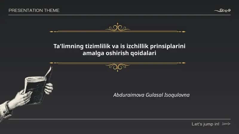 Ta'limning tizimlilik va ish izchillik prinsiplarini amalga oshirish qoidalari