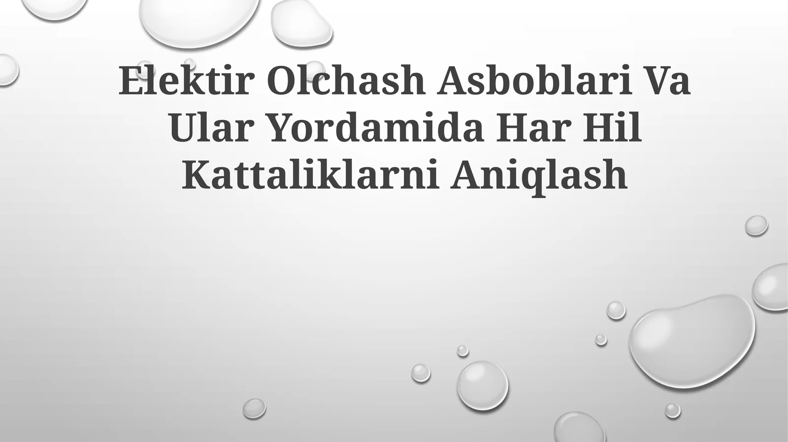 Elektir Olchash Asboblari Va Ular Yordamida Har HilKattaliklarniAniqlash