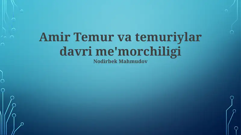 Amir Temur va temuriylar davri me'morchiligi