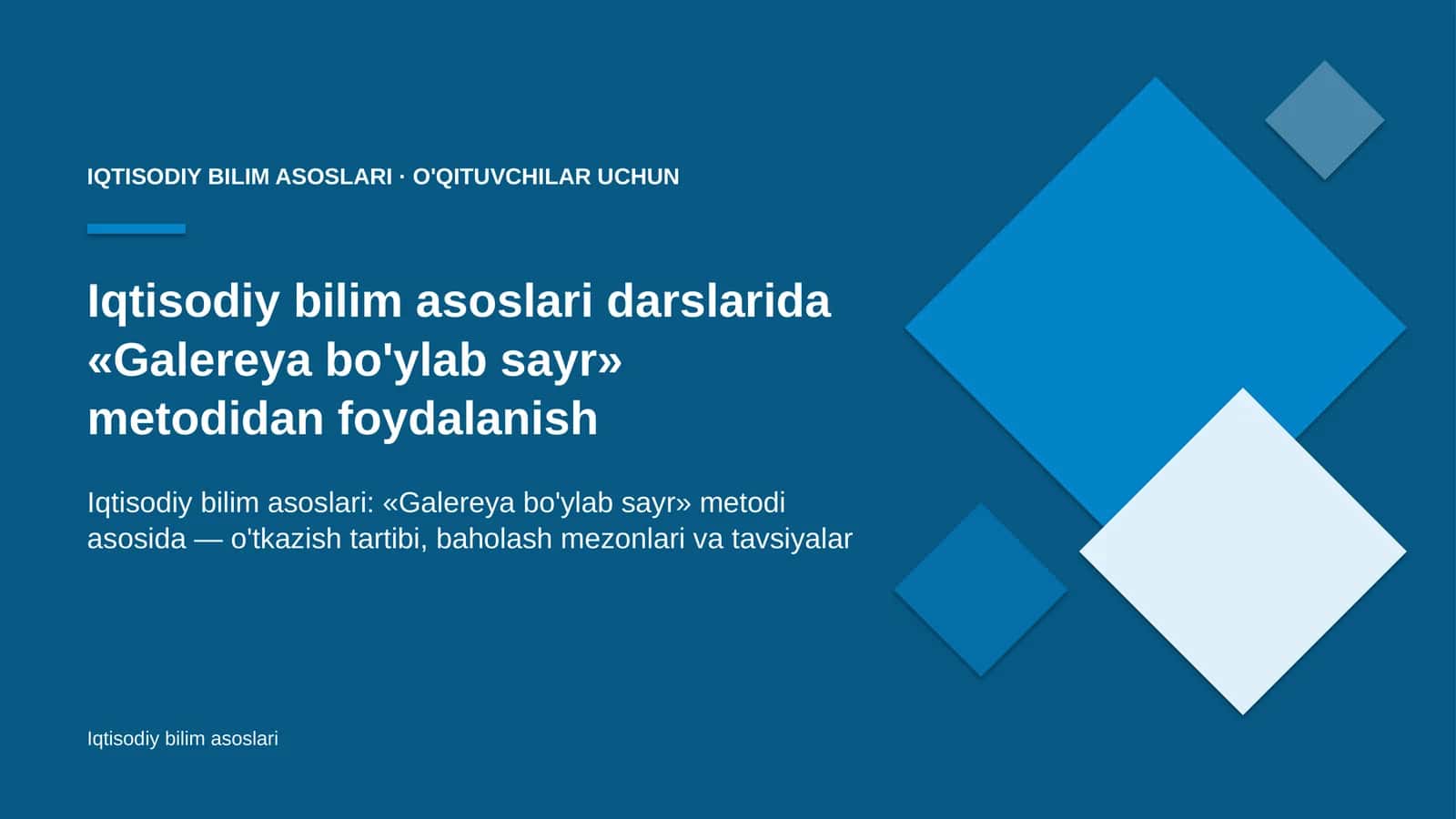 iqtisodiy bilim asoslari darslarida galereya bo'ylab sayr metodidan foydalanish 2284