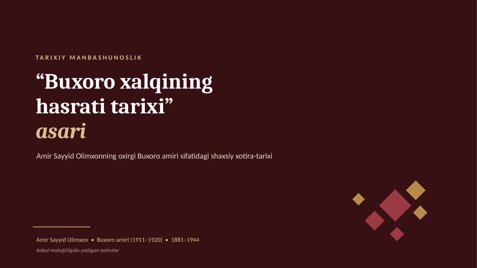 TARIXIY MANBASHUNOSLIK “Buxoro xalqining hasrati tarixi” asari