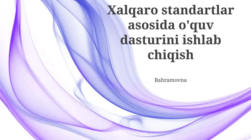 Xalqaro standartlar asosida o'quv dasturini ishlab chiqish