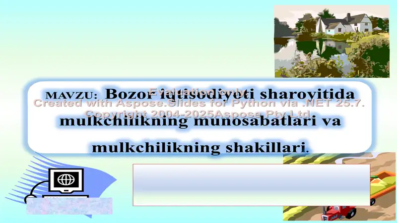 Bozor iqtisodiyoti sharoitida mulkchilik munosabatlari va mulkchilikning shakillari