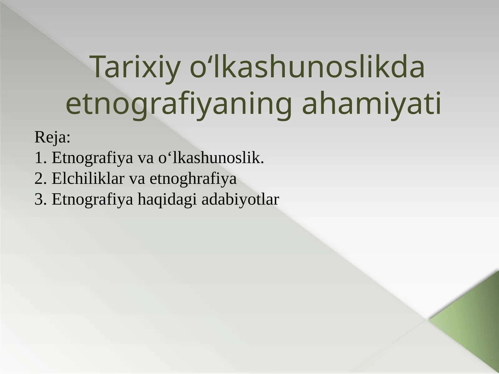 Tarixiy o‘lkashunoslikda etnografiyaning ahamiyati
