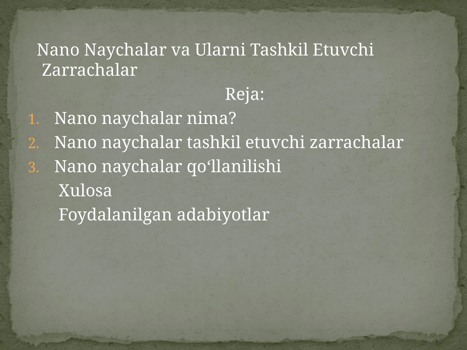 NanoNaychalar va Ularni Tashkil Etuvchi Zarrachalar