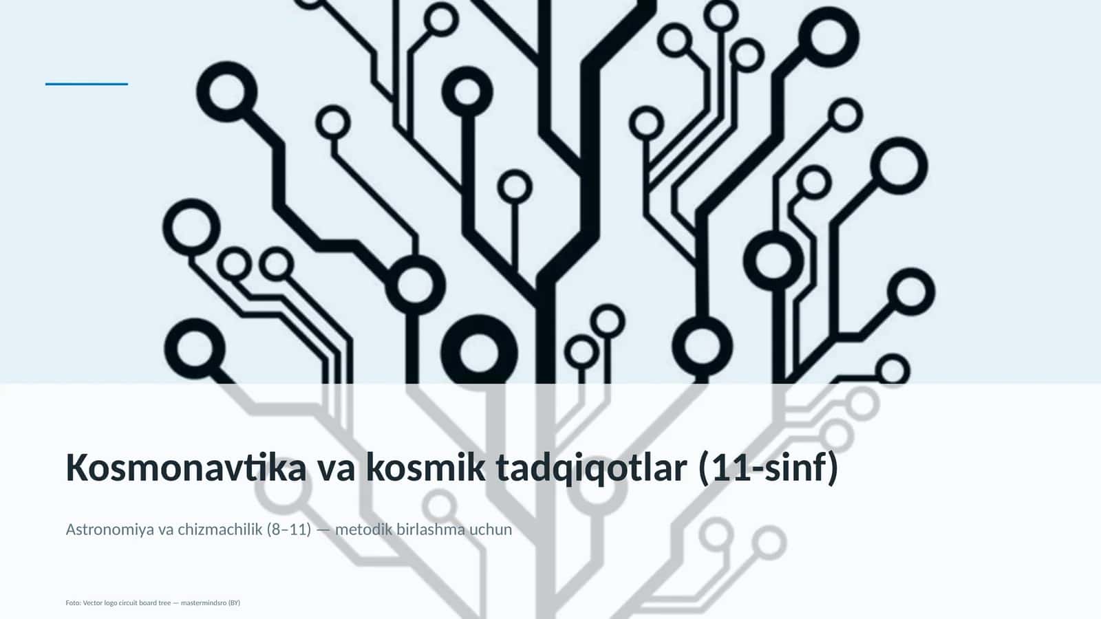 Kosmonavtika va kosmik tadqiqotlar (11-sinf)