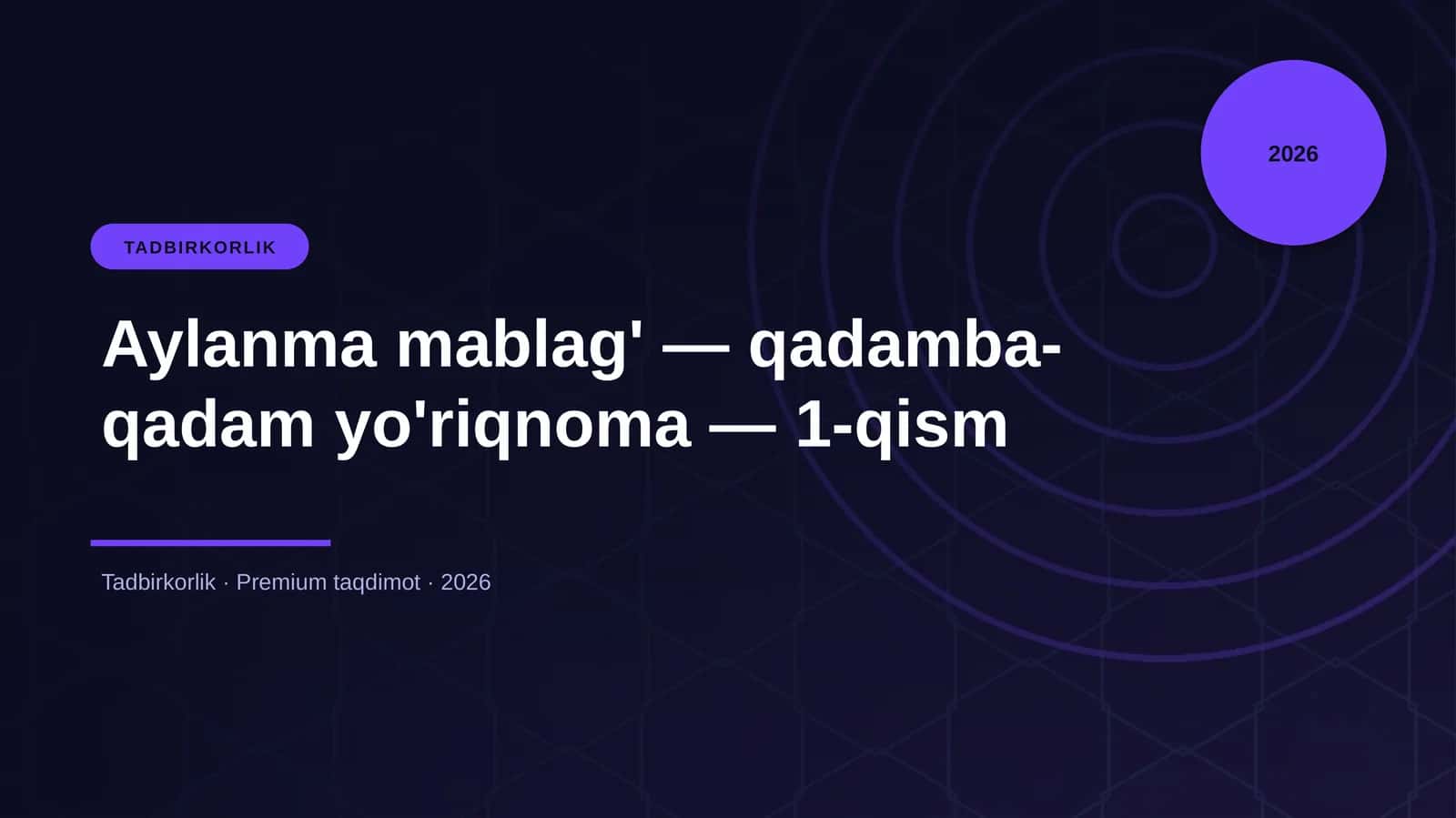 Aylanma mablag' — qadamba-qadam yo'riqnoma — 1-qism