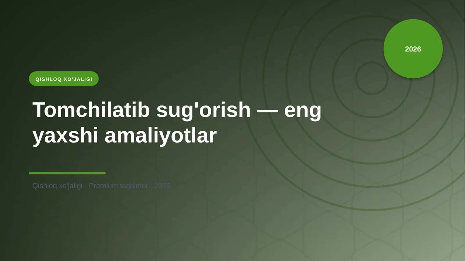 Tomchilatib sug'orish — eng yaxshi amaliyotlar
