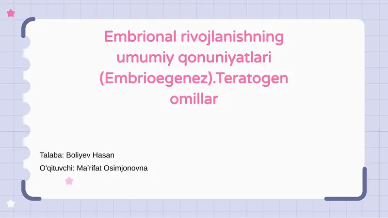 Embrional rivojlanishning umumiy qonuniyatlari (Embrioegenez)