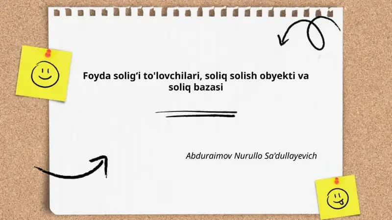 Foyda soligʻi to'lovchilari, soliq solish obyekti va soliq bazasi