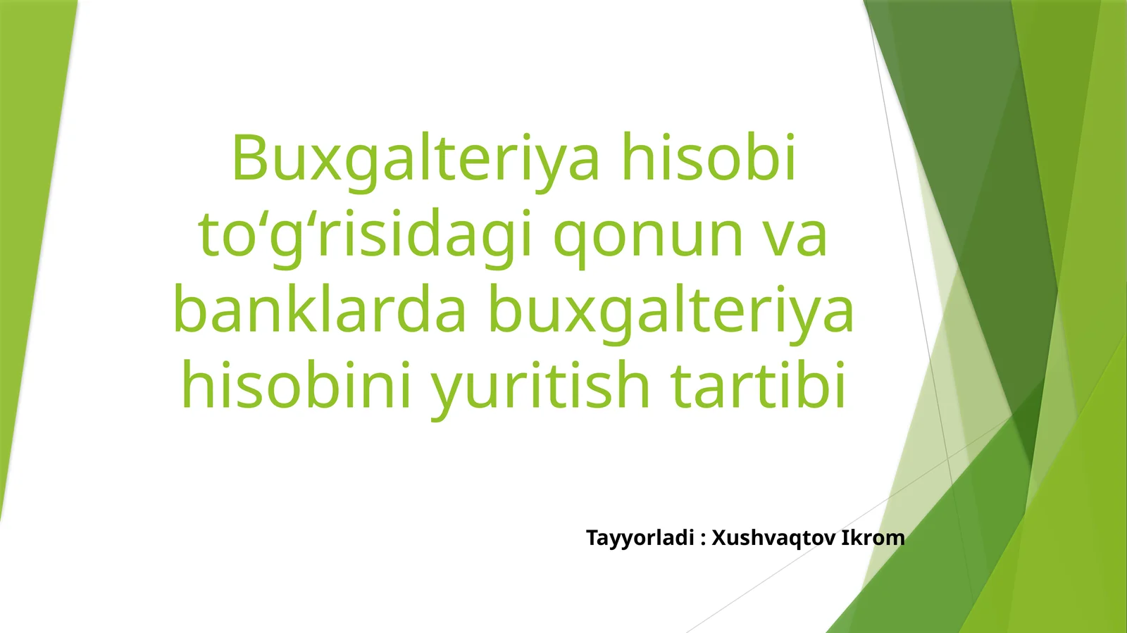 Buxgalteriya hisobi to‘g‘risidagi qonun va banklarda buxgalteriya hisobini yuritish tartibi
