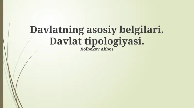 Davlatning asosiy belgilari. Davlat Tipologiyasi