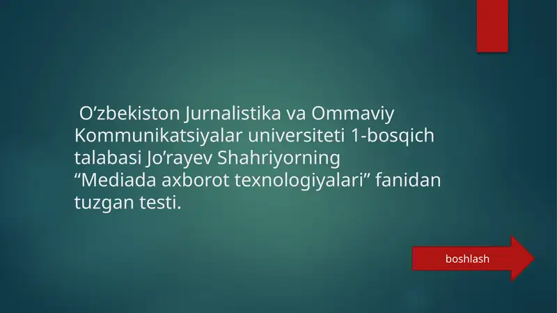 “Mediada axborot texnologiyalari” fanidan tuzgan testi